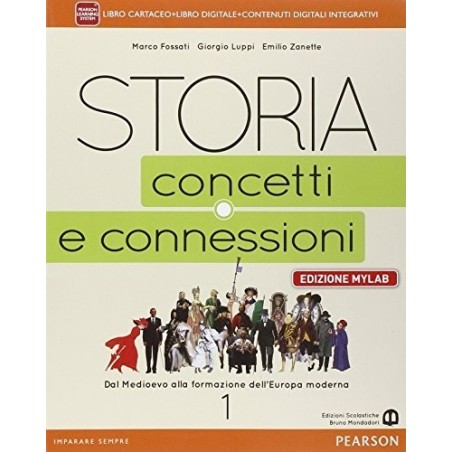 Storia concetti e connessioni 1. Edizione MyLab