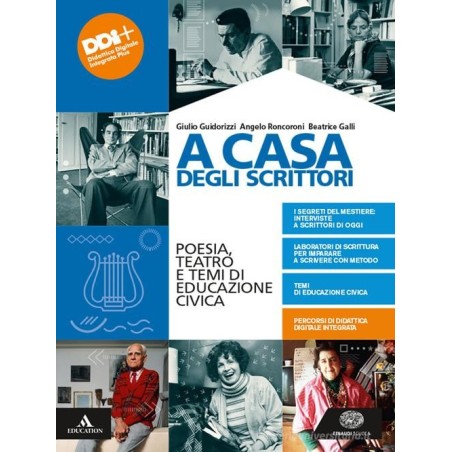 A casa degli scrittori. Poesia, teatro e temi di Educazione civica