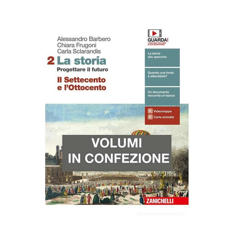 La storia 2 Progettare il futuro con atlante. Il settecento e l'ottocento