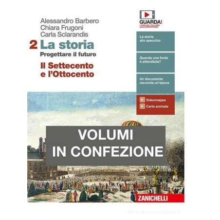La storia 2 Progettare il futuro con atlante. Il settecento e l'ottocento