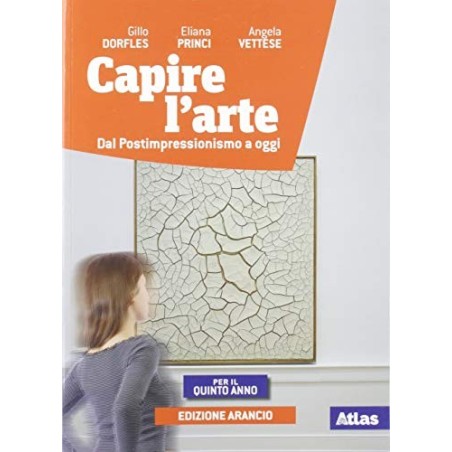 Capire l'arte per il quinto anno Edizione Arancio