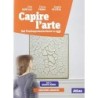 Capire l'arte per il quinto anno Edizione Arancio