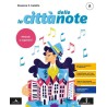 La città  delle note. Vol. A-B-C